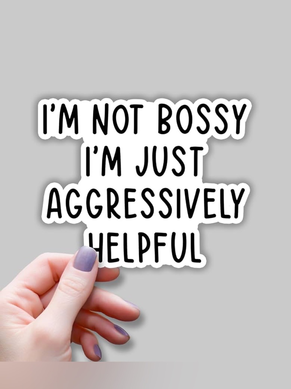 NEW Aggressively Helpful Sticker ~2.5” x 3”